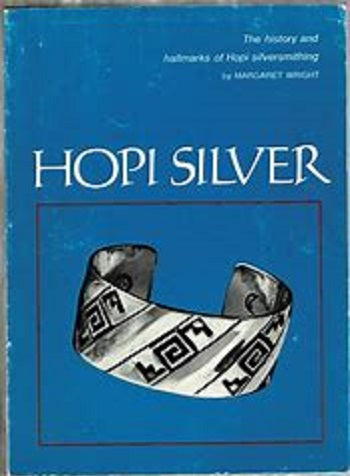Hopi Silver, The history and hallmarks of Hopi silversmithing