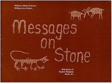 Messages on Stone Selections of Native Western Rock Art (Copy)