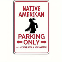 Native American Parking Only Sign