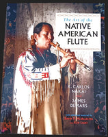 The Art of the Native American Flute By Carlos Nakai and James Demars