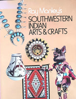 Southwestern Indian Arts & Crafts By Ray Manley's