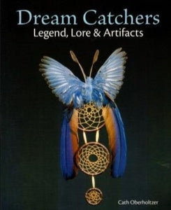 Dream Catchers (Legend, Lore & Artifacts)