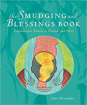 The Smudging & Blessings Book